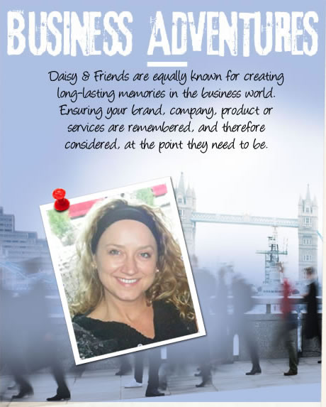 Daisy and friends are known for creating long-lasting memories in the business world. Ensuring your brand, company, product or services are remembered and therefore considered, at the point they need to be.